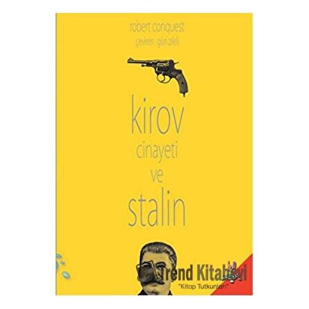 Kirov Cinayeti ve Stalin / Robert Conquest