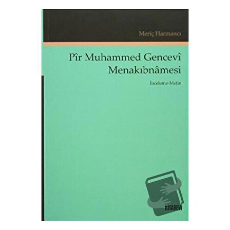 Pir Muhammed Gencevi Menakıbnamesi / Kitabevi Yayınları / Meriç Harmancı