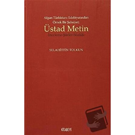 Afgan Türkistan Edebiyatından Örnek Bir Şahsiyet   Üstad Metin / Kitabevi
