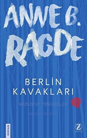 Berlin Kavakları / Neshov Üçlemesi 1. Kitap / Anne B. Ragde
