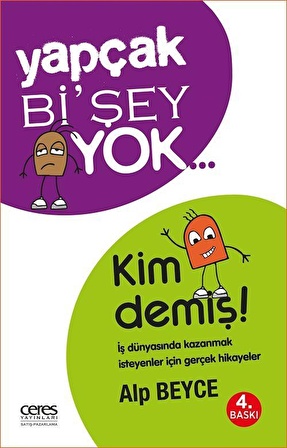 Yapçak Bi'şey Yok... Kim Demiş! / Alp Beyce