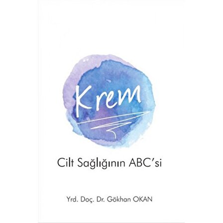 Krem - Cilt Sağlığı'nın ABC'si