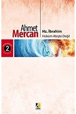 Hz Ibrahim & Hüküm Ateşte Değil - Ahmet Mercan