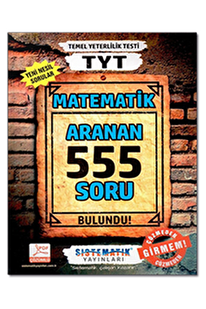 TYT Matematik Aranan 555 Soru Bankası Sistematik Yayınları