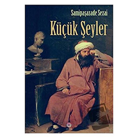Küçük Şeyler / Nilüfer Yayınları / Samipaşazade Sezai