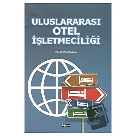 Uluslararası Otel İşletmeciliği / Değişim Yayınları / Burak Eryılmaz,Burhanettin