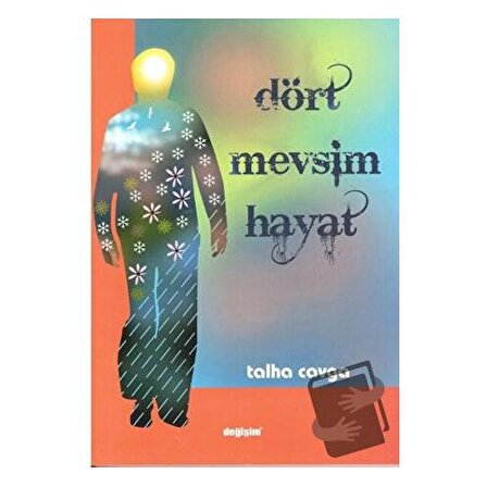 Dört Mevsim Hayat / Değişim Yayınları / Talha Cavga