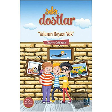 Sıkı Dostlar   Yalanın Beyazı Yok / Mgv Yayınları / Firdevs Çağlayan