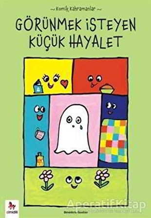 Komik Kahramanlar Serisi : Görünmek İsteyen Küçük Hayalet - Benedicte Guettier - Almidilli