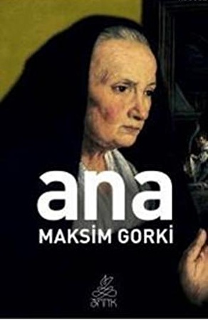 Ana - Maksim Gorki - Antik Kitap