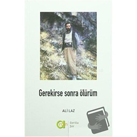 Gerekirse Sonra Ölürüm / Aram Yayınları / Ali Laz