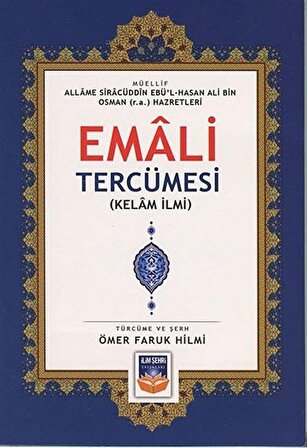 Emali Tercümesi (Kelam İlmi) / Allame Siracüddin Ebü'l-Hasan Ali Bin Osman