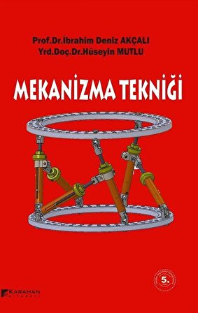 Mekanizma Tekniği / Prof. Dr. İbrahim Deniz Akçalı
