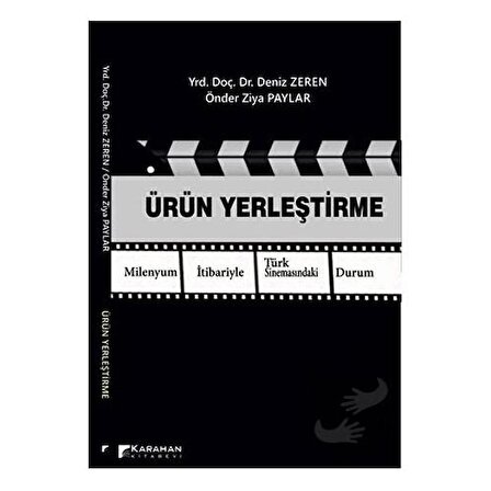 Ürün Yerleştirme Milenyum İtibariyle Türk Sinemasındaki Durum (Ciltli) / Karahan