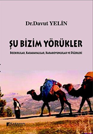 Şu Bizim Yörükler / Dr. Davut Yelin