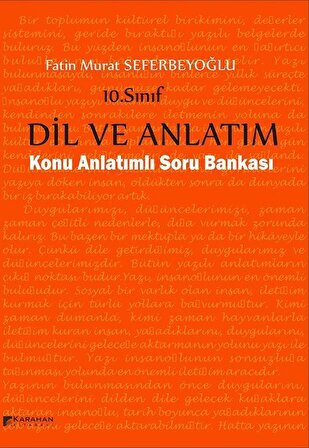 10. Sınıf Dil ve Anlatım Konu Anlatımlı Soru Bankası / Fatin Murat Seferbeyoğlu