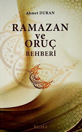 Ramazan ve Oruç Rehberi / Ahmet Duran