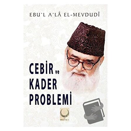 Cebir ve Kader Problemi / Hilal Yayınları / Seyyid Ebu'l A'la el Mevdudi