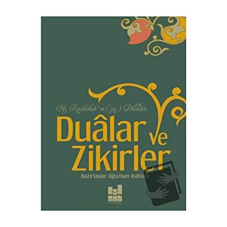 Hz. Rasulüllah'ın Dilinden Dualar ve Zikirler / Mgv Yayınları / Oğuzhan Asiltürk