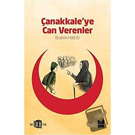 Çanakkale'ye Can Verenler / Mgv Yayınları / İbrahim Halil Er