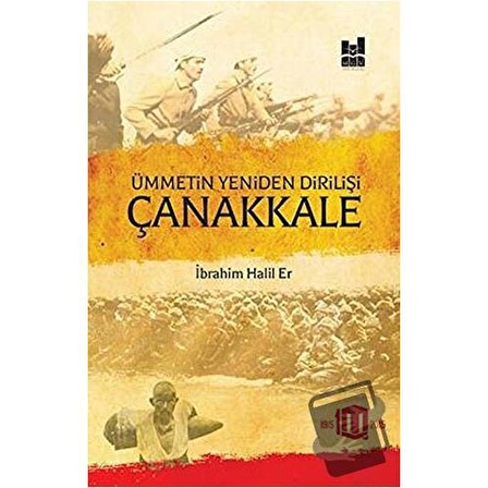 Ümmetin Yeniden Dirilişi Çanakkale / Mgv Yayınları / İbrahim Halil Er