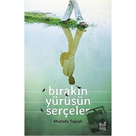 Bırakın Yürüsün Serçeler / Mgv Yayınları / Mustafa Toprak