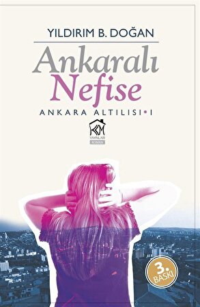 Ankaralı Nefise / Ankara Altılısı 1 / Yıldırım B. Doğan