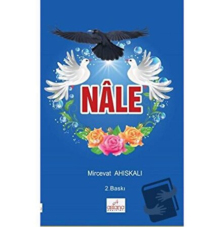 Nale / Astana Yayınları / Mircevat Ahıskalı