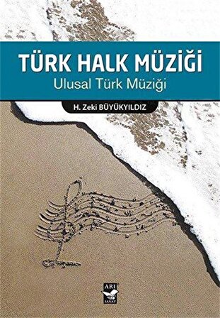 Türk Halk Müziği & Ulusal Türk Müziği / H. Zeki Büyükyıldız
