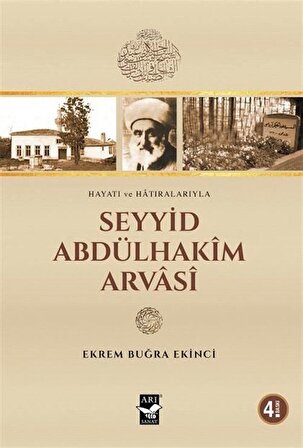 Hayatı ve Hatıralarıyla Seyyid Abdülhakim Arvasi / Prof. Dr. Ekrem Buğra Ekinci