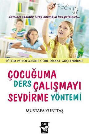 Çocuğuma Ders Çalışmayı Sevdirme Yöntemi / Mustafa Yurttaş