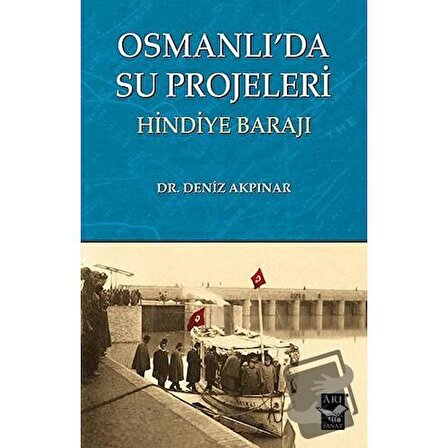 Osmanlı'da Su Projeleri / Arı Sanat Yayınevi / Deniz Akpınar