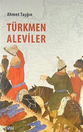 Türkmen Aleviler / Ahmet Taşğın