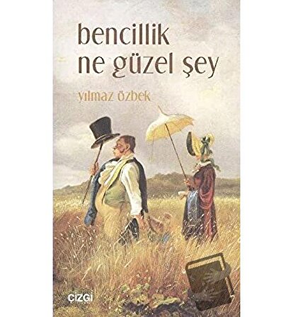 Bencillik Ne Güzel Şey / Çizgi Kitabevi Yayınları / Yılmaz Özbek