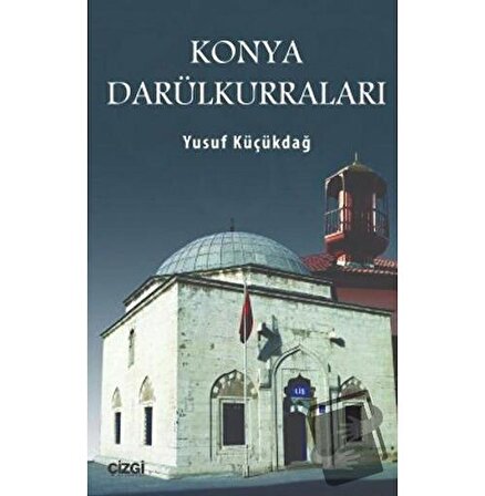 Konya Darülkurraları / Çizgi Kitabevi Yayınları / Yusuf Küçükdağ