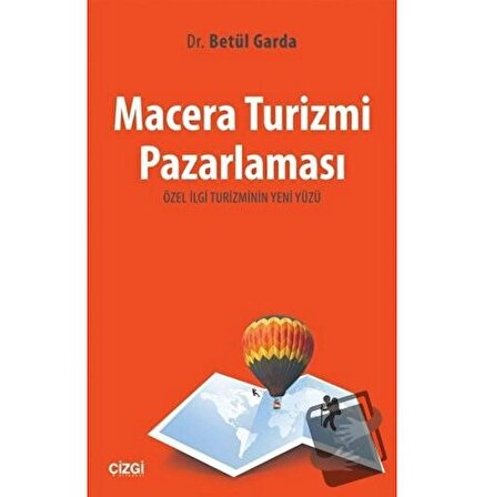 Macera Turizmi Pazarlaması / Çizgi Kitabevi Yayınları / Betül Garda