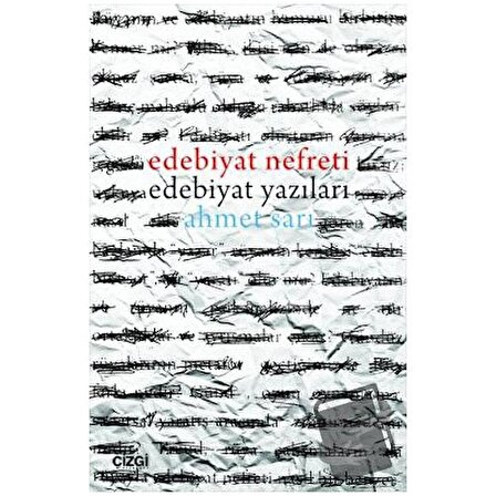Edebiyat Nefreti Edebiyat Yazıları / Çizgi Kitabevi Yayınları / Ahmet Sarı