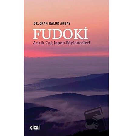 Fudoki   Antik Çağ Japon Söylenceleri / Çizgi Kitabevi Yayınları / Okan Haluk Akbay