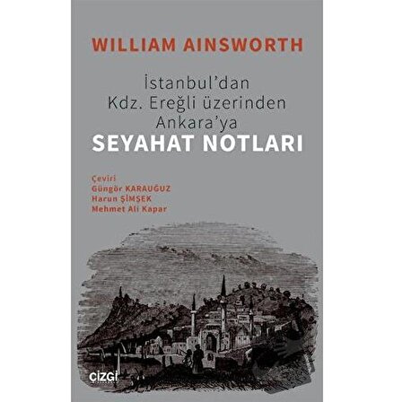 Seyahat Notları / Çizgi Kitabevi Yayınları / William Ainsworth