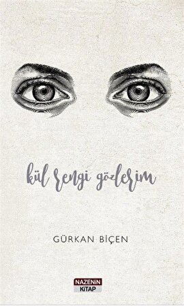 Kül Rengi Gözlerim / Gürkan Biçen
