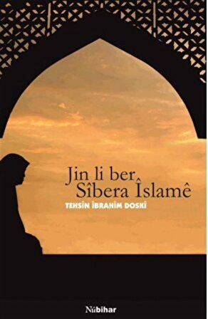 Jin Li Ber Sibera İslame / Tehsin İbrahim Doski