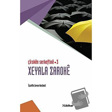 Çiroken Serkeftine   3 Xeyala Zaroke / Nubihar Yayınları / İzzettin Seven Marünisi