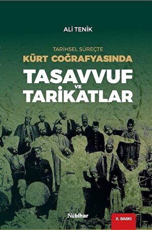 Tarihsel Süreçte Kürt Coğrafyasında Tasavvuf ve Tarikatlar / Dr. Ali Tenik