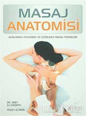 Masaj Anatomisi - Abby Ellsworth - Akıl Çelen Kitaplar