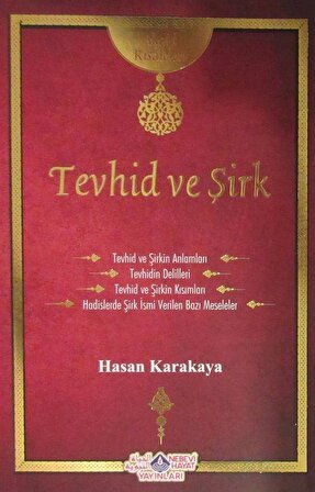 Tevhid ve Şirk / Akaid Risaleleri / Hasan Karakaya