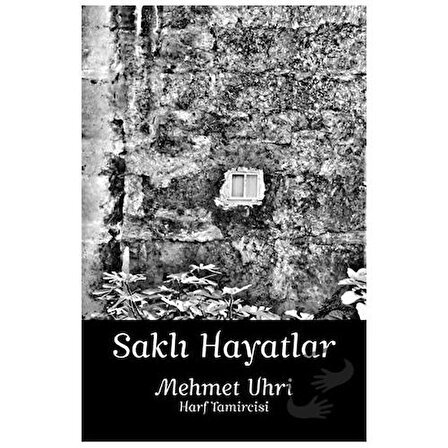 Saklı Hayatlar (Ciltli) / Optimist Kitap / Mehmet Uhri