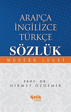Arapça-İngilizce-Türkçe Sözlük & Modern Lügat / Prof. Dr. Hikmet Özdemir