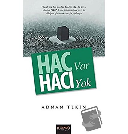 Hac Var Hacı Yok / Köprü Yayınları / Adnan Tekin