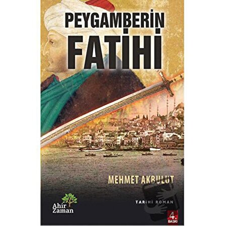 Peygamberin Fatihi / Ahir Zaman / Mehmet Akbulut