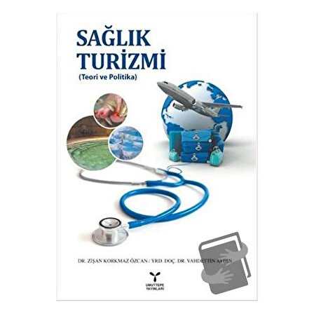 Sağlık Turizmi / Umuttepe Yayınları / Vahdettin Aydın,Zişan Korkmaz Özcan